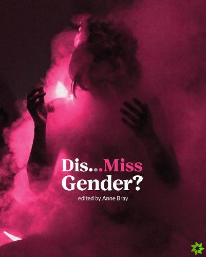 DisMiss Gender?