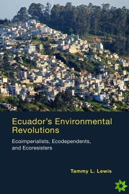 Ecuador's Environmental Revolutions