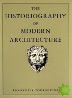 Historiography of Modern Architecture
