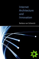 Internet Architecture and Innovation