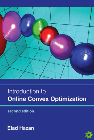 Introduction to Online Convex Optimization, second edition
