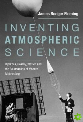Inventing Atmospheric Science