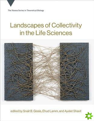 Landscapes of Collectivity in the Life Sciences