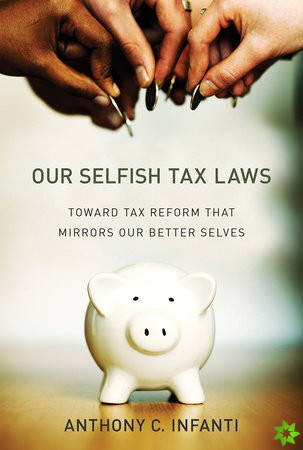 Our Selfish Tax Laws