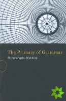 Primacy of Grammar