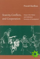 Scarcity, Conflicts, and Cooperation