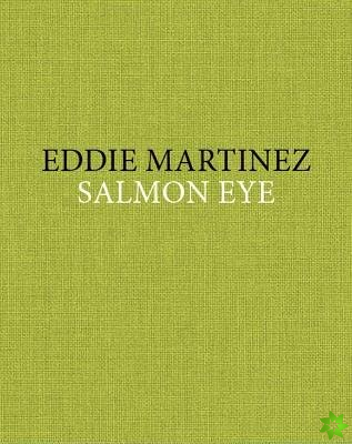 Eddie Martinez - Salmon Eye