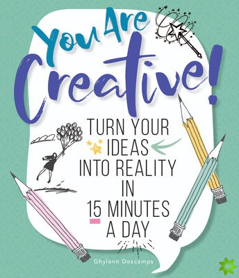You Are Creative!