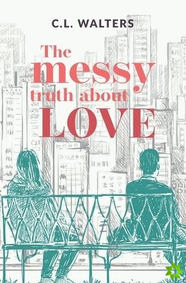 Messy Truth About Love
