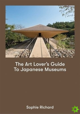 Art Lover's Guide to Japanese Museums