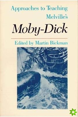 Approaches to Teaching Melville's Moby-Dick