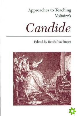 Approaches to Teaching Voltaire's Candide