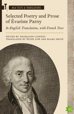 Selected Poetry and Prose of Evariste Parny: In English Translation, with French Text
