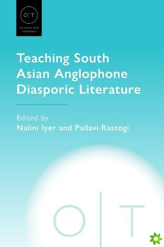 Teaching South Asian Anglophone Diasporic Literature