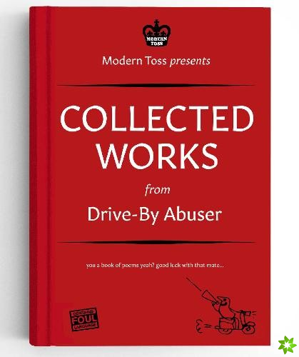 Drive-By Abuser Collected Works
