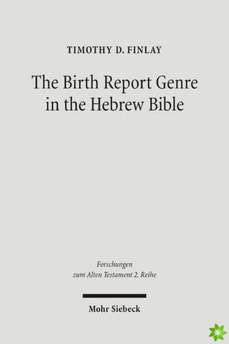Birth Report Genre in the Hebrew Bible
