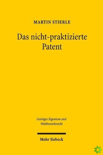 Das nicht-praktizierte Patent