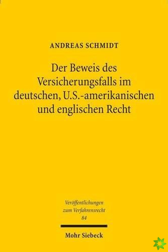 Der Beweis des Versicherungsfalls im deutschen, U.S.-amerikanischen und englischen Recht