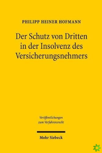 Der Schutz von Dritten in der Insolvenz des Versicherungsnehmers