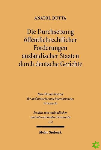 Die Durchsetzung offentlichrechtlicher Forderungen auslandischer Staaten durch deutsche Gerichte