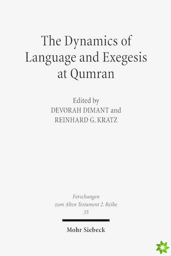 Dynamics of Language and Exegesis at Qumran