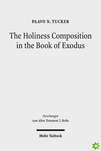 Holiness Composition in the Book of Exodus