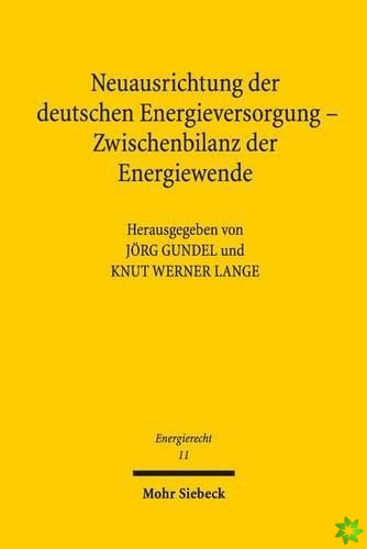 Neuausrichtung der deutschen Energieversorgung - Zwischenbilanz der Energiewende