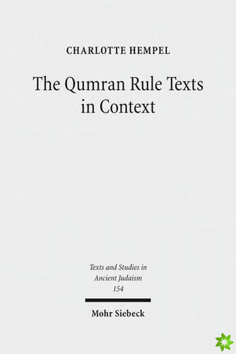 Qumran Rule Texts in Context