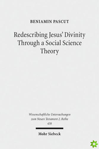 Redescribing Jesus' Divinity Through a Social Science Theory