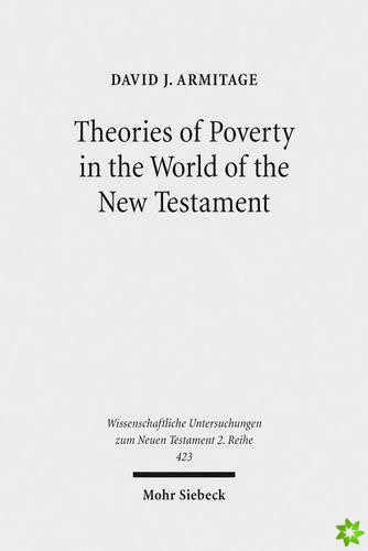 Theories of Poverty in the World of the New Testament