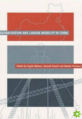 Globalisation and Labour Mobility in China