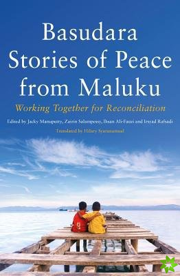 Basudara Stories of Peace from Maluku