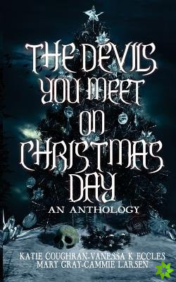 Devils You Meet on Christmas Day