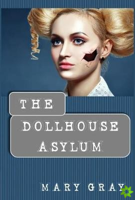 Dollhouse Asylum