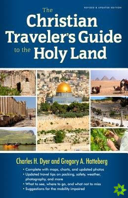 Christian Traveler's Guide To The Holy Land, The