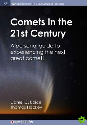 Comets in the 21st Century