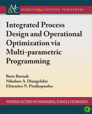 Integrated Process Design and Operational Optimization via Multiparametric Programming