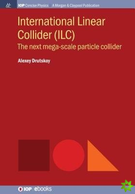 International Linear Collider (ILC)