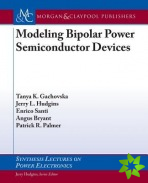 Modeling Bipolar Power Semiconductor Devices