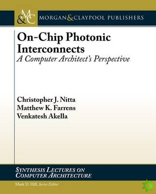On-Chip Photonic Interconnects: A Computer Architect's Perspective