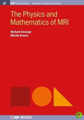 Physics and Mathematics of MRI