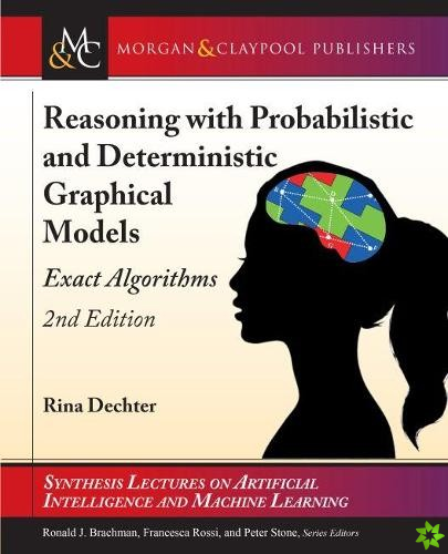 Reasoning with Probabilistic and Deterministic Graphical Models