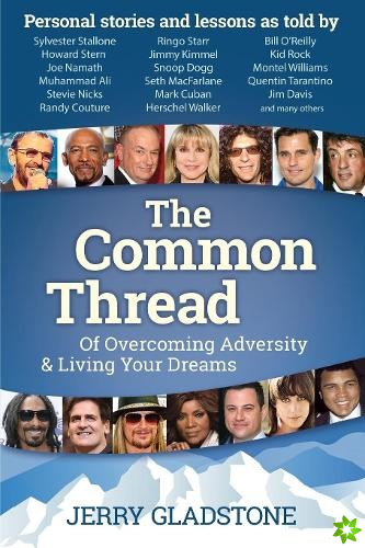 Common Thread of Overcoming Adversity and Living Your Dreams