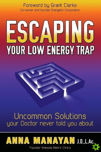 Escaping Your Low Energy Trap
