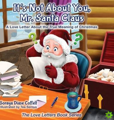 It's Not About You Mr. Santa Claus
