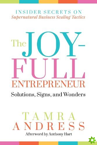 Joy-Full Entrepreneur: Solutions, Signs, and Wonders