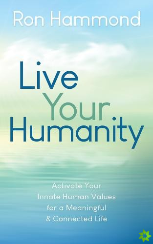 Live Your Humanity