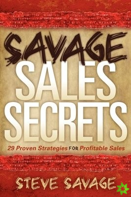 Savage Sales Secrets