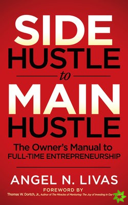 Side Hustle to Main Hustle