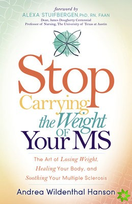 Stop Carrying the Weight of Your MS